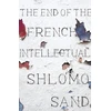 KNYGA Shlomo Sand End of the French Intellectual