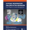 KNYGA Shyamala Dakshinamurti Hypoxic Respiratory Failure in the Newborn