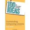 KNYGA Simon Johnson 100 Ideas for Secondary Teachers: Outstanding Computing Lessons