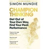 KNYGA Simon Mundie Champion Thinking, Get Out of Your Own Way, Find Your Peak Performance