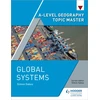 KNYGA Simon Oakes A-level Geography Topic Master: Global Systems