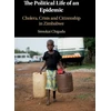 KNYGA Simukai Chigudu Political Life of an Epidemic