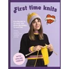KNYGA Sincerely Louise First Time Knits, Fun Projects to Take You from Beginner to Knitter