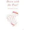 KNYGA Shumona Sinha Down with the Poor!
