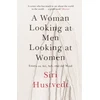 KNYGA Siri Hustvedt Woman Looking at Men Looking at Women