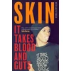 KNYGA Skin It Takes Blood and Guts