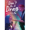 KNYGA Skye Quinlan Don't Be a Drag