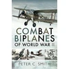 KNYGA Smith Peter C Combat Biplanes of World War II