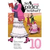 KNYGA So I'm a Spider, So What?, Vol. 10 (manga)