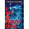 KNYGA Solana, Teresa/ Bush, Peter (TRN), Teresa Solana Not So Perfect Crime