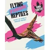KNYGA Sonya Newland Dino-sorted!: Flying (Pterosaur) Reptiles