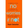 KNYGA Soph Galustian No Worries If Not, A Funny(ish) Story of Growing Up and Falling in Love When You're Working Class and Queer