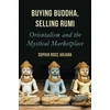 KNYGA Sophia Rose Arjana Buying Buddha, Selling Rumi