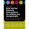 KNYGA Sophie Bennett Oxford Guide to Brief and Low Intensity Interventions for Children and Young People