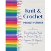 KNYGA Sophie Scardaci Knit &amp; Crochet Project Planner