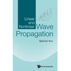 KNYGA Spencer P Kuo Linear And Nonlinear Wave Propagation