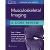 KNYGA SPICER Musculoskeletal Imaging: A Core Review
