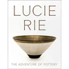 KNYGA Spindel Nairne Lucie Rie: The Adventure of Pottery