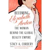KNYGA Stacy A Cordery Becoming Elizabeth Arden