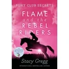 KNYGA Stacy Gregg Flame and the Rebel Riders