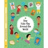 KNYGA Stepanka Sekaninova How Kids Play Around the World
