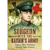 KNYGA Stephan Kurt Westmann Surgeon with the Kaiser's Army