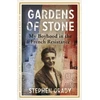 KNYGA Stephen Grady Gardens of Stone: My Boyhood in the French Resistance