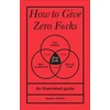 KNYGA Stephen Wildish How to Give Zero F*cks