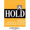 KNYGA Steve Chader HOLD: How to Find, Buy, and Rent Houses for Wealth