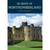 KNYGA Steve Ellwood 50 Gems of Northumberland