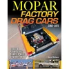 KNYGA Steve Holmes Mopar Factory Drag Cars 1961-1972