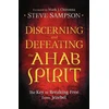 KNYGA Steve Sampson Discerning and Defeating the Ahab Spirit – The Key to Breaking Free from Jezebel