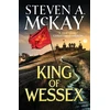 KNYGA Steven A Mckay King of Wessex
