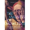 KNYGA Steven Connor Madness of Knowledge