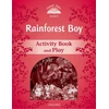 KNYGA Sue Arengo Classic Tales Second Edition: Level 3: Rainforest Boy Activity Book & Play