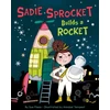 KNYGA Sue Fliess Sadie Sprocket Builds a Rocket