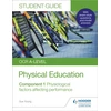 KNYGA Sue Young OCR A-level Physical Education Student Guide 1: Physiological factors affecting performance
