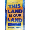 KNYGA Suketu Mehta This Land Is Our Land