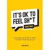 KNYGA Summersdale It's OK to Feel Sh*t (Sometimes)