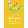 KNYGA Summersdale You Are the Best Sister in the World Because…