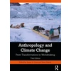 KNYGA Susan A Crate Anthropology and Climate Change