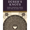 KNYGA Susan Dackerman Durer’s Knots