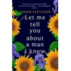 KNYGA Susan Fletcher Let Me Tell You About A Man I Knew