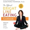 KNYGA Susan Peirce Thompson Ph.D. Official Bright Line Eating Cookbook