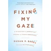 KNYGA Susan R Barry Fixing My Gaze