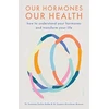 KNYGA Susanne Esche-Belke,Suzann Kirschner-Brouns Our Hormones, Our Health