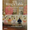 KNYGA Susanne Groom At the King's Table: Royal Dining Through the Ages