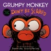 KNYGA Suzanne Lang Grumpy Monkey Don't Be Scared