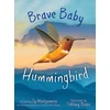 KNYGA Sy Montgomery Brave Baby Hummingbird