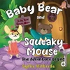 KNYGA Sylke Kilbride Baby Bear and Squeaky Mouse - The Adventure Begins